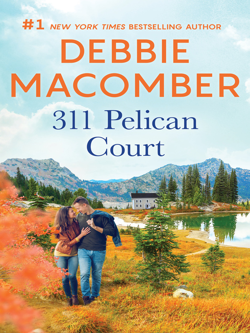 Title details for 311 Pelican Court by Debbie Macomber - Available